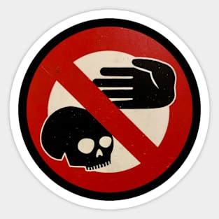 Don't Touch the Skulls Sticker